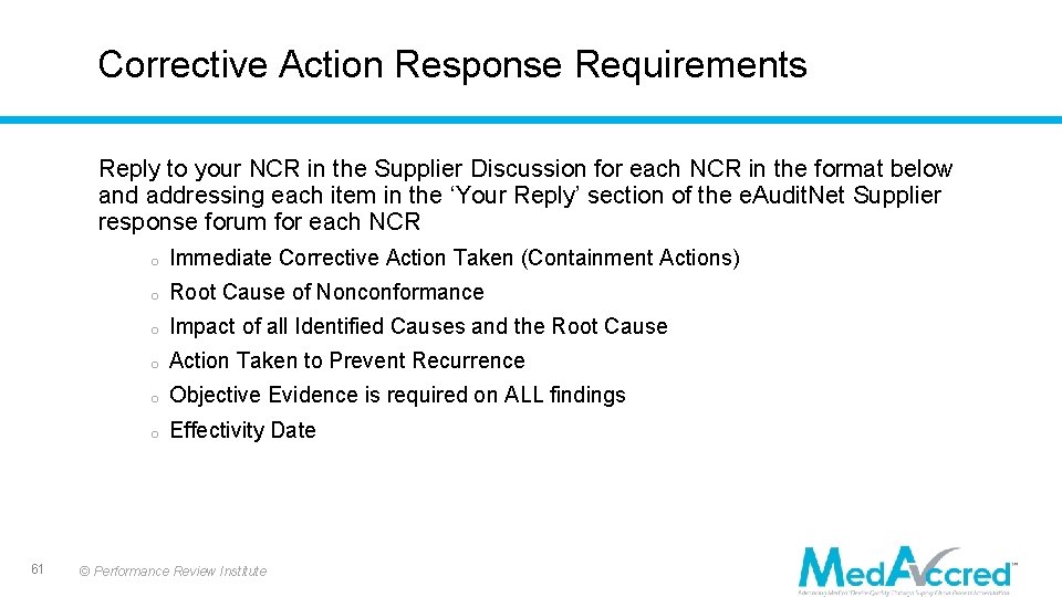 Corrective Action Response Requirements Reply to your NCR in the Supplier Discussion for each