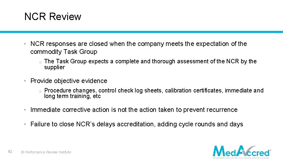 NCR Review • NCR responses are closed when the company meets the expectation of
