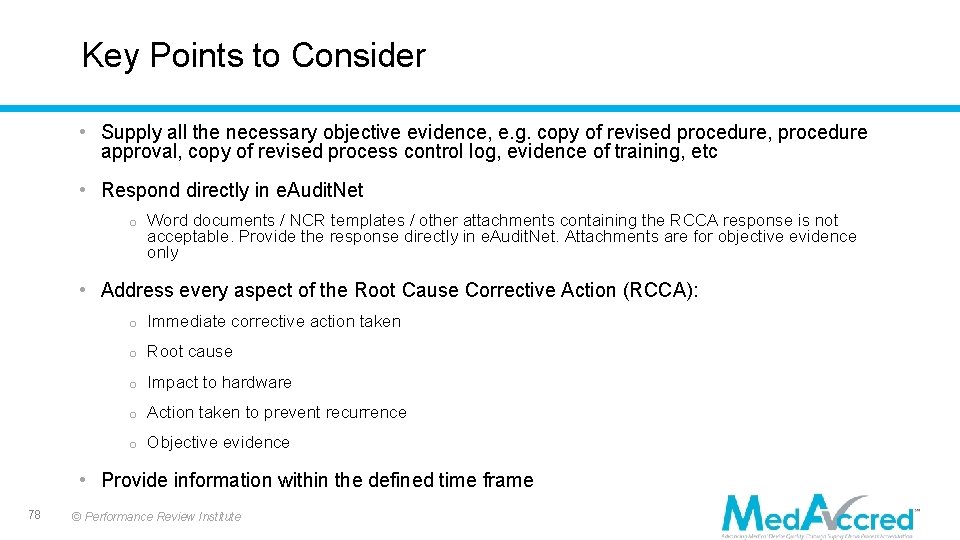 Key Points to Consider • Supply all the necessary objective evidence, e. g. copy