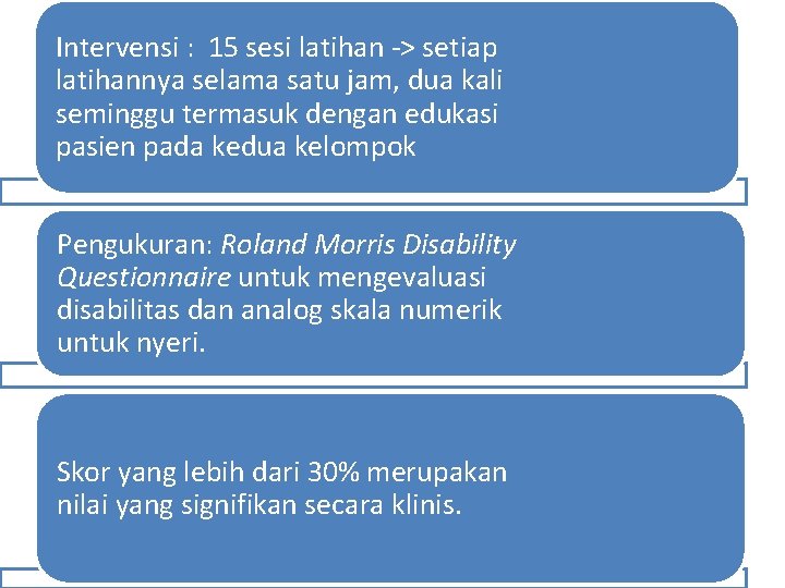 Intervensi : 15 sesi latihan -> setiap latihannya selama satu jam, dua kali seminggu