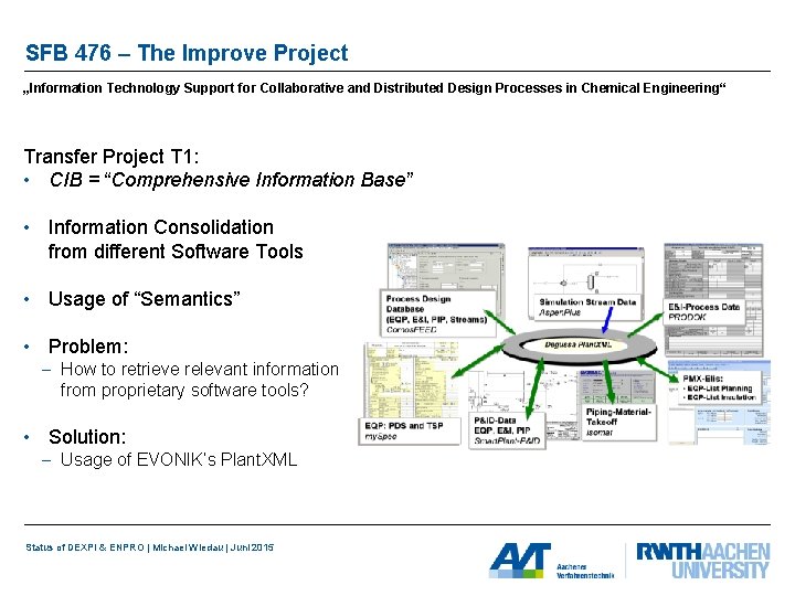 SFB 476 – The Improve Project „Information Technology Support for Collaborative and Distributed Design