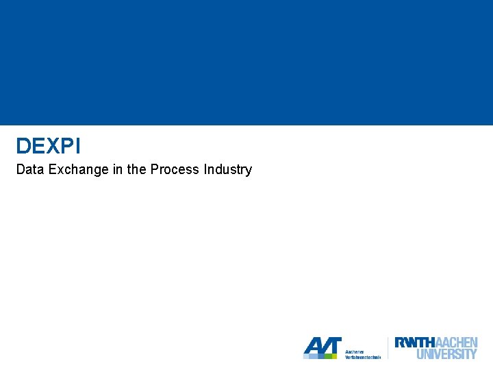 DEXPI Data Exchange in the Process Industry Status of DEXPI & ENPRO | Michael