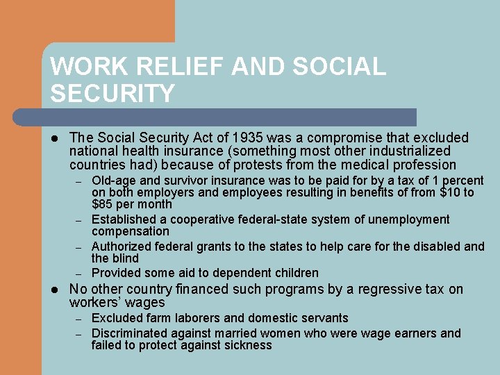 WORK RELIEF AND SOCIAL SECURITY l The Social Security Act of 1935 was a