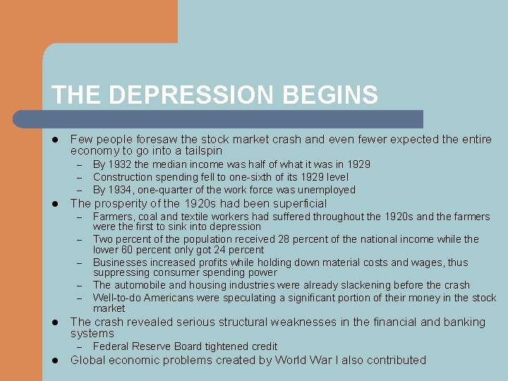 THE DEPRESSION BEGINS l Few people foresaw the stock market crash and even fewer