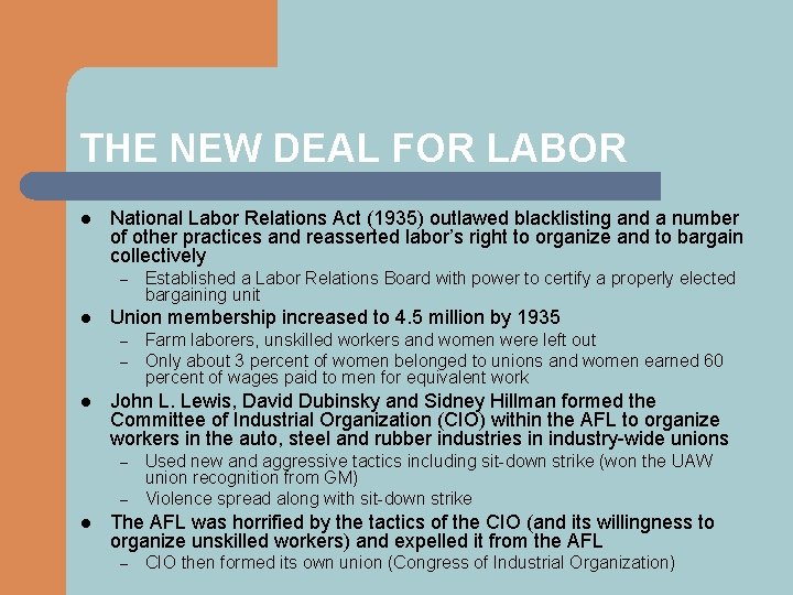 THE NEW DEAL FOR LABOR l National Labor Relations Act (1935) outlawed blacklisting and