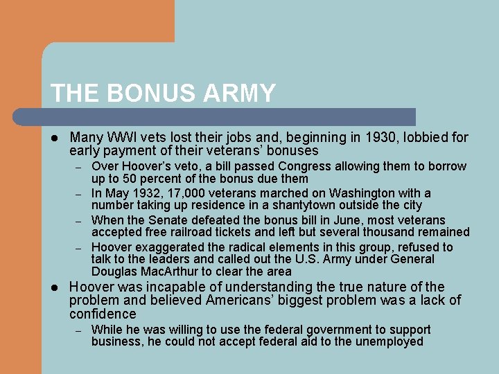 THE BONUS ARMY l Many WWI vets lost their jobs and, beginning in 1930,