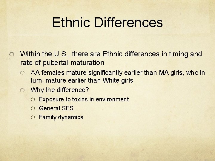 Ethnic Differences Within the U. S. , there are Ethnic differences in timing and Ethnic Differences Within the U. S. , there are Ethnic differences in timing and