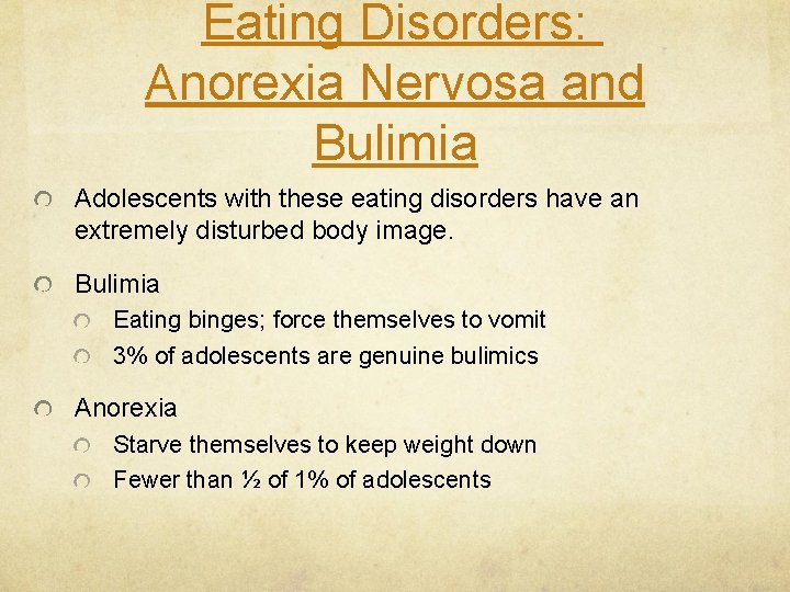Eating Disorders: Anorexia Nervosa and Bulimia Adolescents with these eating disorders have an extremely Eating Disorders: Anorexia Nervosa and Bulimia Adolescents with these eating disorders have an extremely