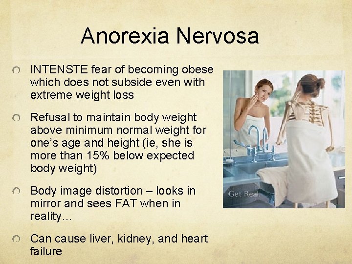 Anorexia Nervosa INTENSTE fear of becoming obese which does not subside even with extreme Anorexia Nervosa INTENSTE fear of becoming obese which does not subside even with extreme