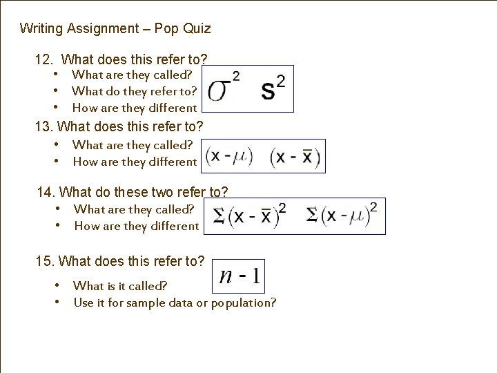 Writing Assignment – Pop Quiz 12. What does this refer to? • What are