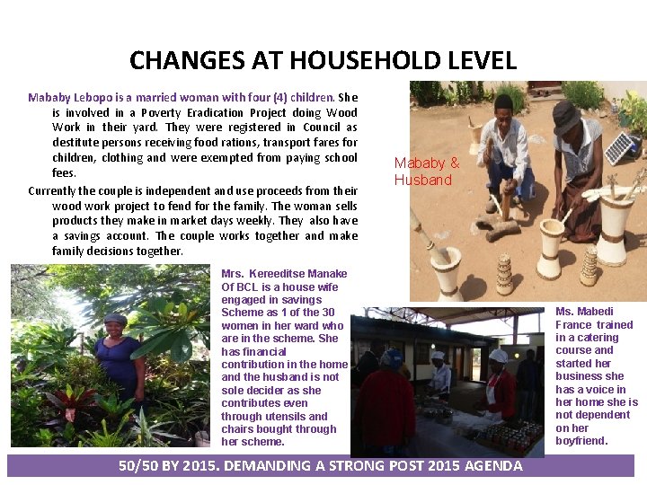 CHANGES AT HOUSEHOLD LEVEL Mababy Lebopo is a married woman with four (4) children.