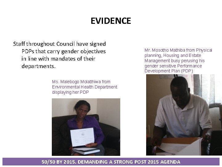 EVIDENCE Staff throughout Council have signed PDPs that carry gender objectives in line with