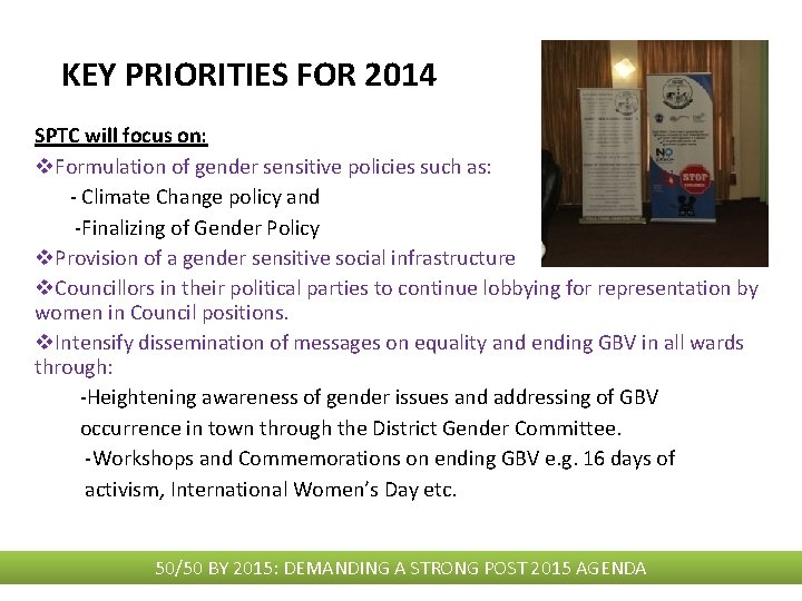 KEY PRIORITIES FOR 2014 SPTC will focus on: v. Formulation of gender sensitive policies