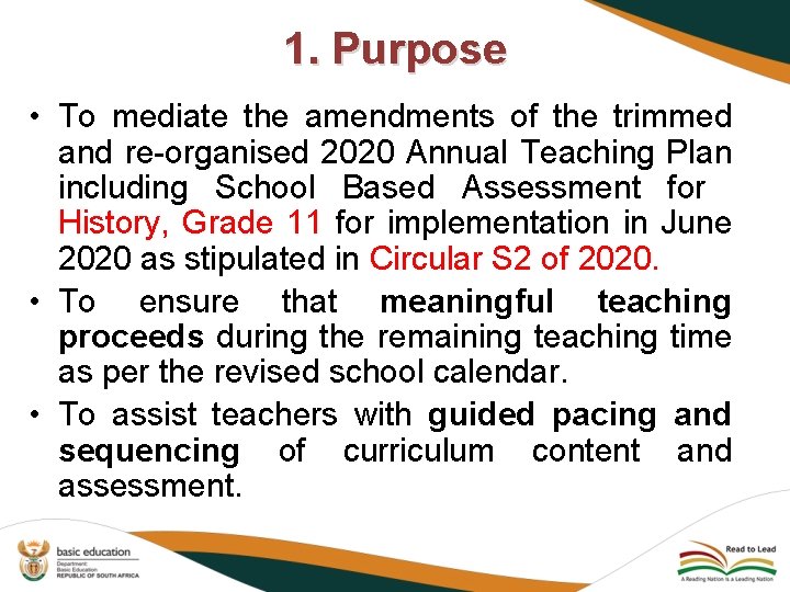 1. Purpose • To mediate the amendments of the trimmed and re-organised 2020 Annual