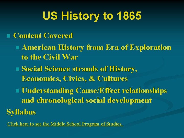 US History to 1865 Content Covered n American History from Era of Exploration to