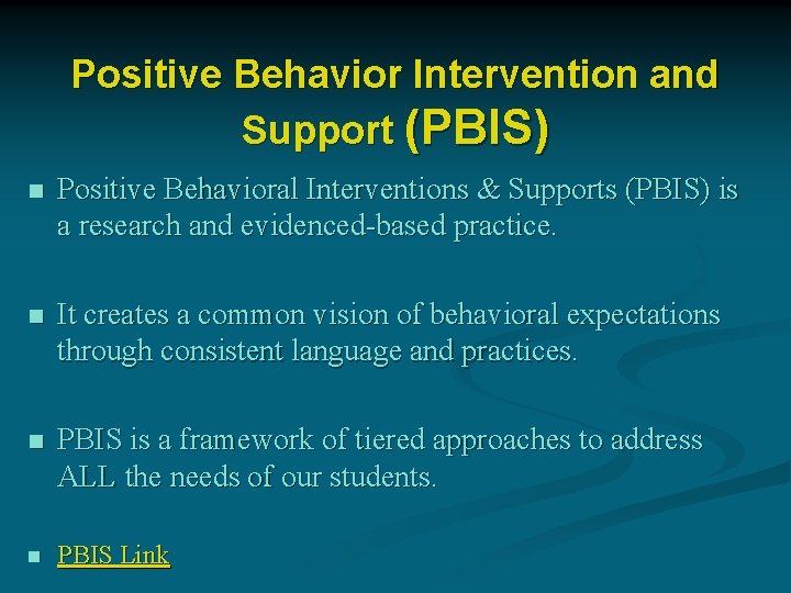 Positive Behavior Intervention and Support (PBIS) n Positive Behavioral Interventions & Supports (PBIS) is