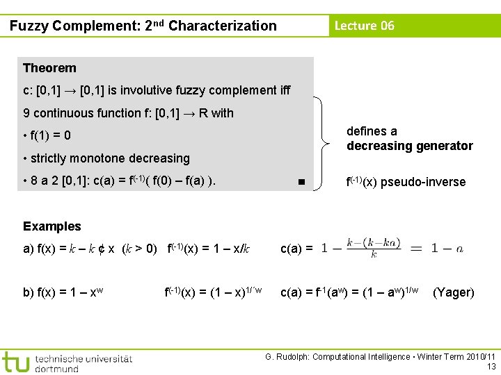 Lecture 06 Fuzzy Complement: 2 nd Characterization Theorem c: [0, 1] → [0, 1]