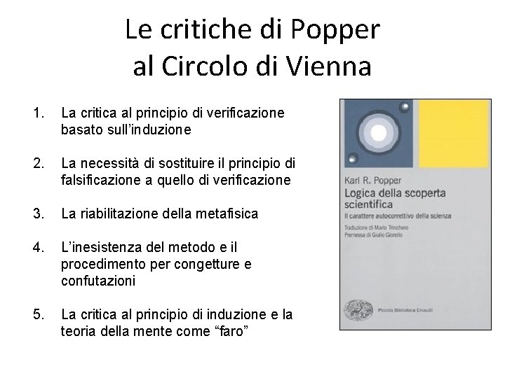Le critiche di Popper al Circolo di Vienna 1. La critica al principio di
