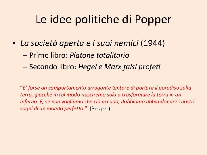 Le idee politiche di Popper • La società aperta e i suoi nemici (1944)