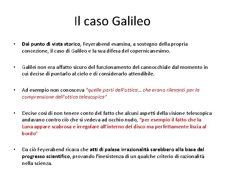 Il caso Galileo • Dal punto di vista storico, Feyerabend esamina, a sostegno della