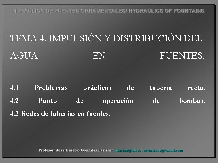 TEMA 4. IMPULSIÓN Y DISTRIBUCIÓN DEL AGUA 4. 1 4. 2 EN Problemas Punto