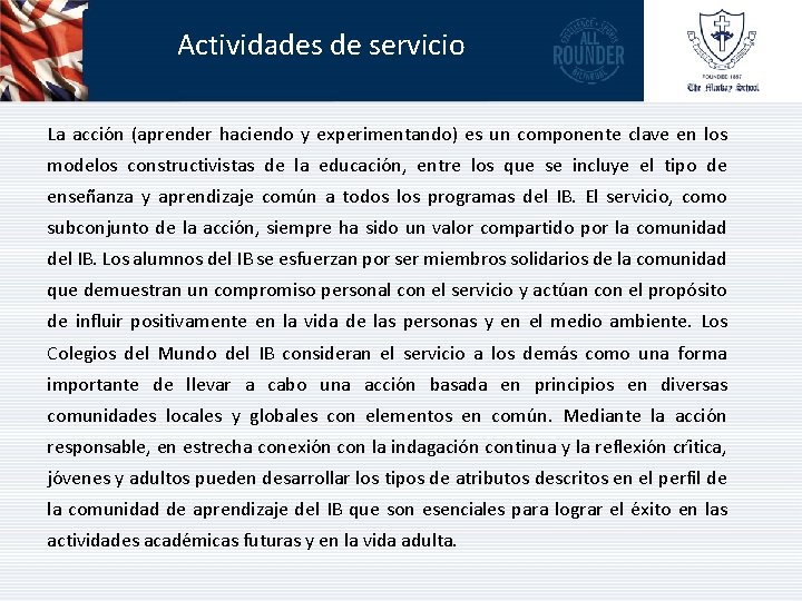 Actividades de servicio La accio n (aprender haciendo y experimentando) es un componente clave