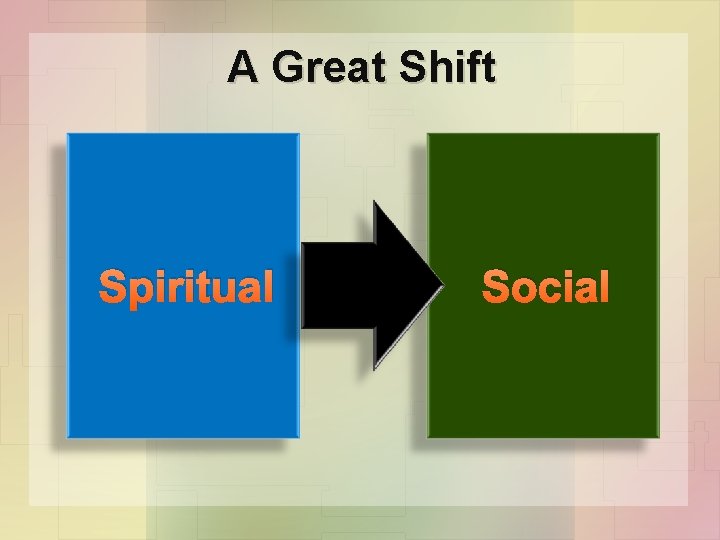 A Great Shift Spiritual Social 