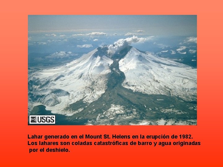 Lahar generado en el Mount St. Helens en la erupción de 1982. Los lahares