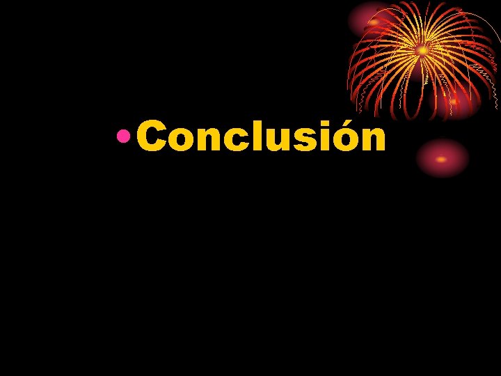  • Conclusión 
