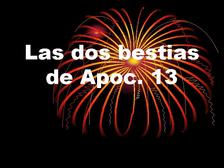 Las dos bestias de Apoc. 13 