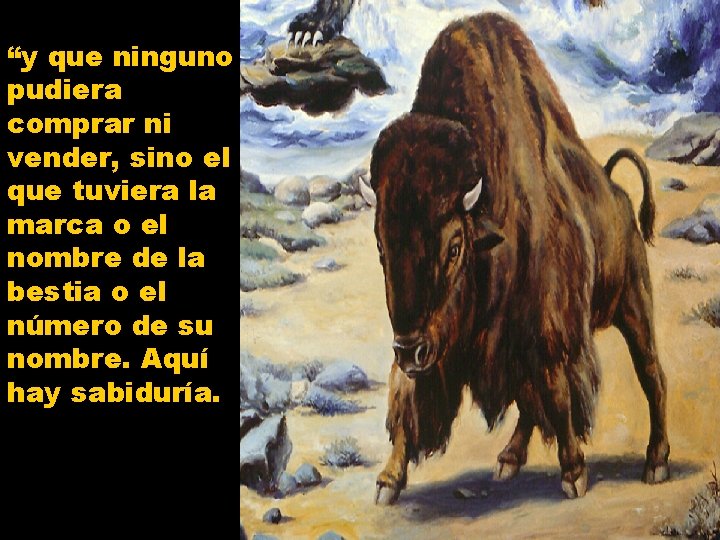 “y que ninguno pudiera comprar ni vender, sino el que tuviera la marca o