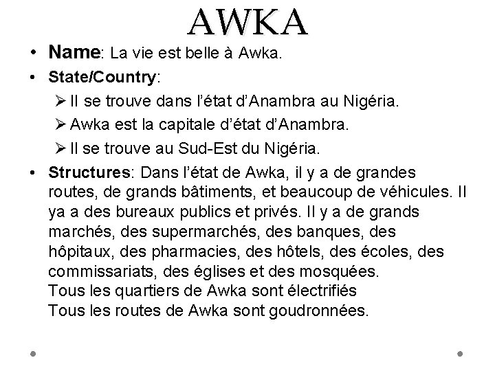 AWKA • Name: La vie est belle à Awka. • State/Country: Ø II se