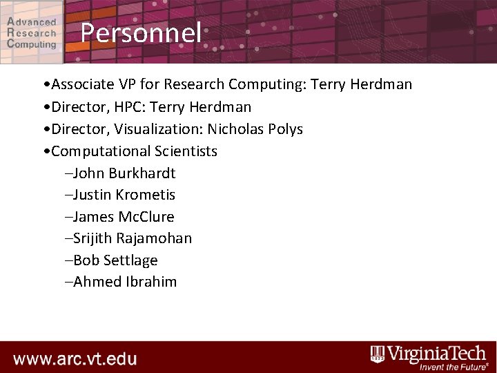 Personnel • Associate VP for Research Computing: Terry Herdman • Director, HPC: Terry Herdman