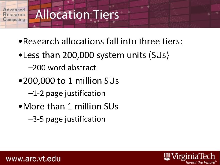 Allocation Tiers • Research allocations fall into three tiers: • Less than 200, 000