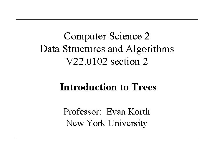 Computer Science 2 Data Structures and Algorithms V