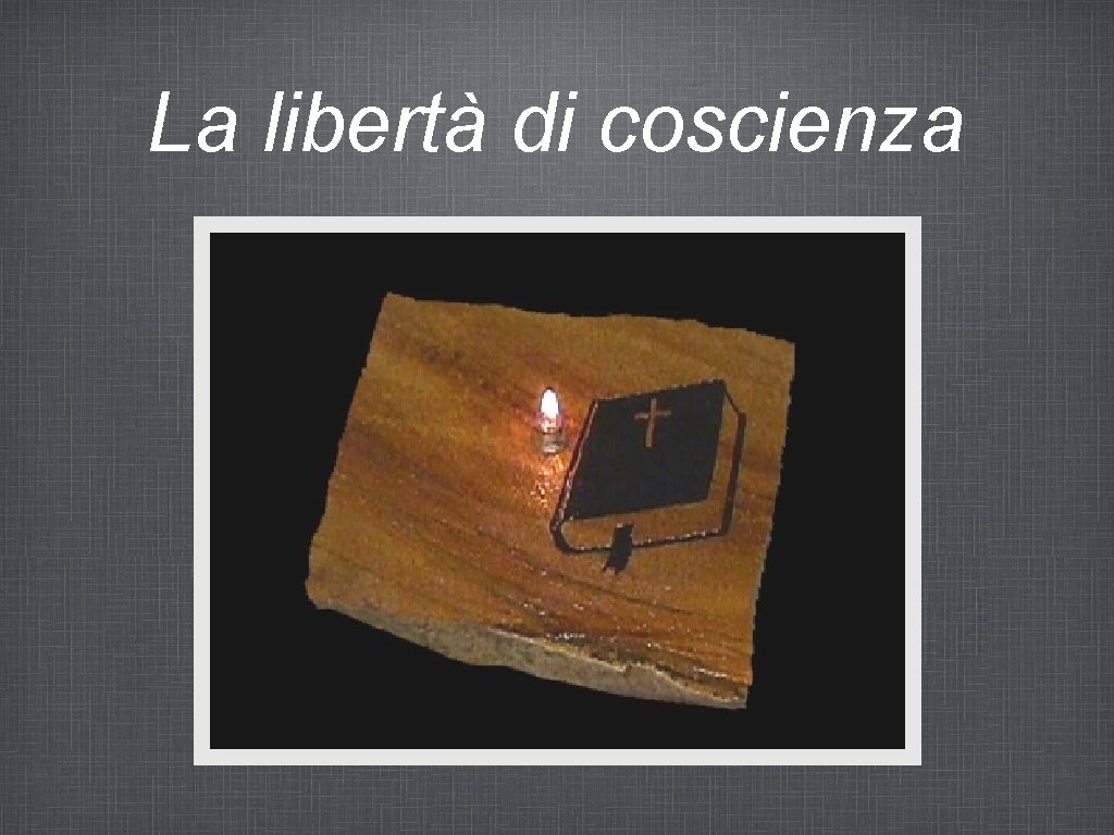 La libertà di coscienza 