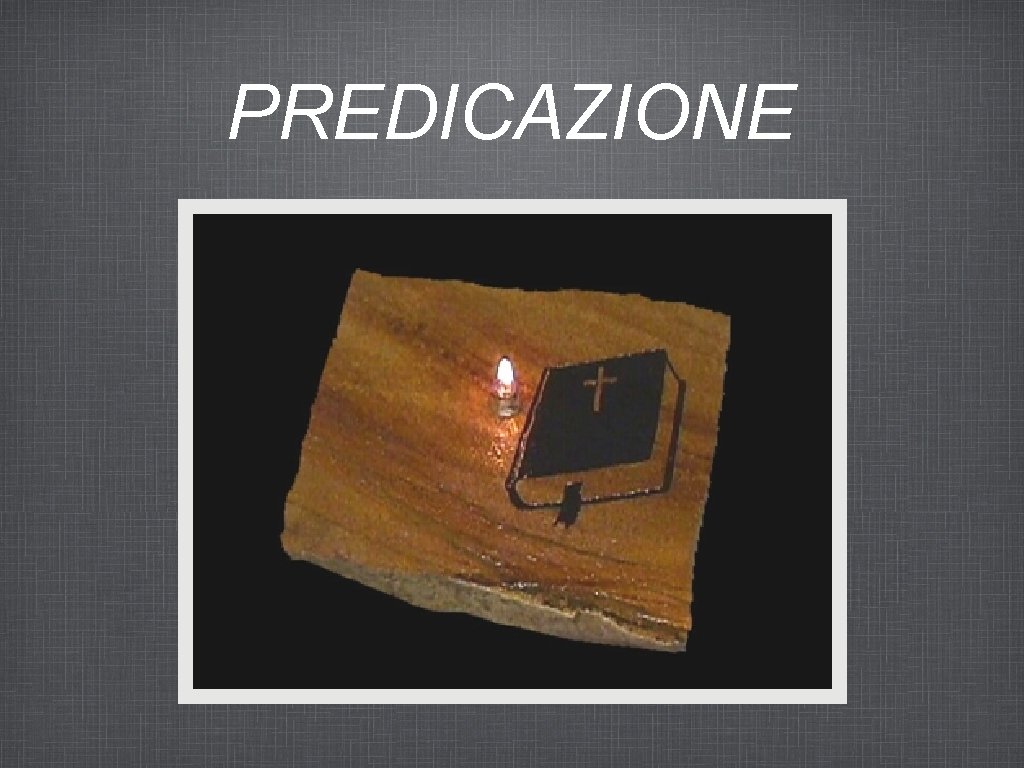 PREDICAZIONE 