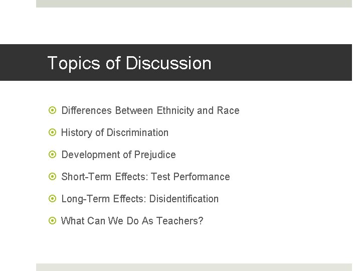 Topics of Discussion Differences Between Ethnicity and Race History of Discrimination Development of Prejudice