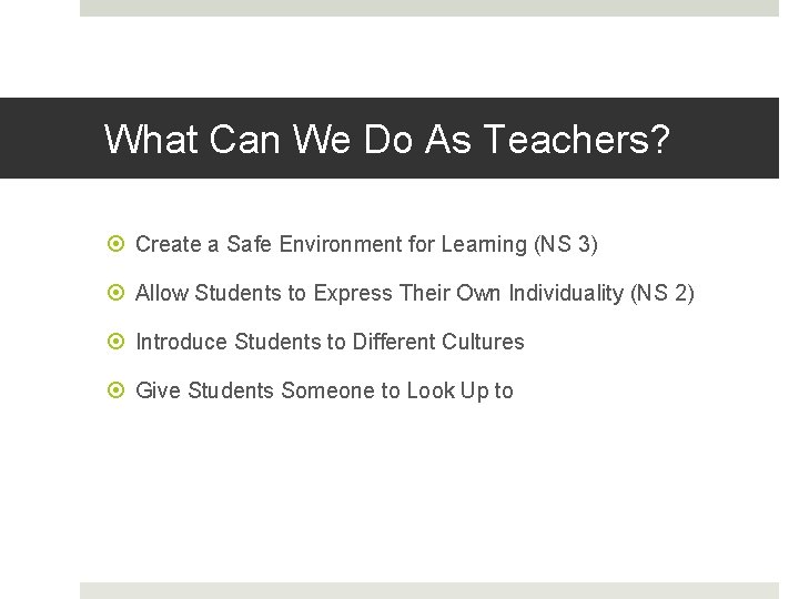 What Can We Do As Teachers? Create a Safe Environment for Learning (NS 3)