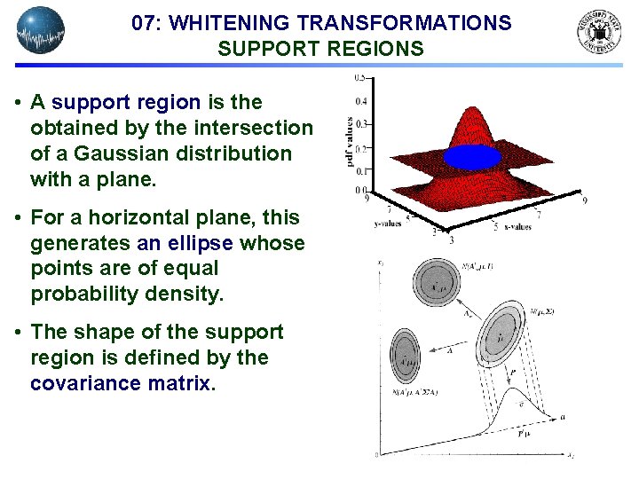 07: WHITENING TRANSFORMATIONS SUPPORT REGIONS • A support region is the obtained by the 07: WHITENING TRANSFORMATIONS SUPPORT REGIONS • A support region is the obtained by the