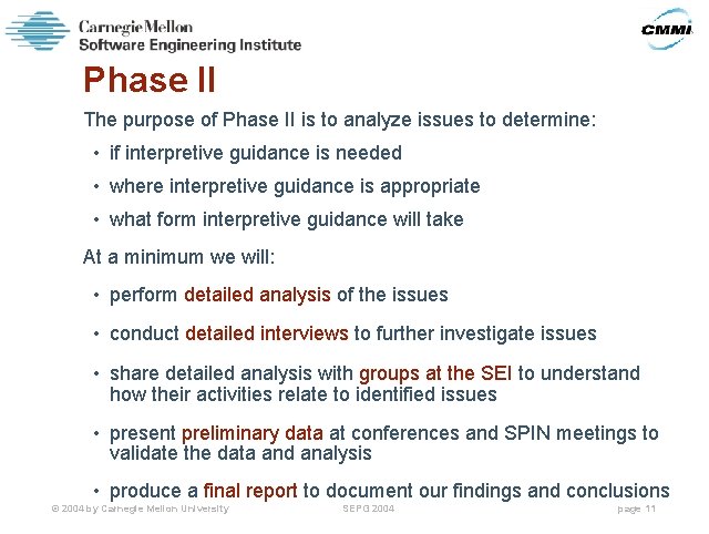 Phase II The purpose of Phase II is to analyze issues to determine: •