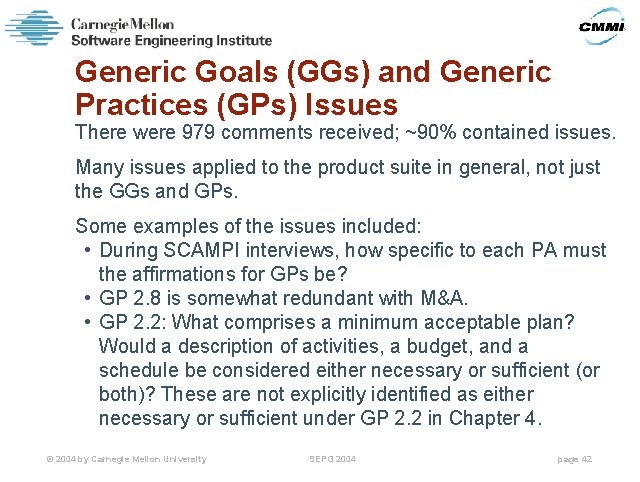 Generic Goals (GGs) and Generic Practices (GPs) Issues There were 979 comments received; ~90%