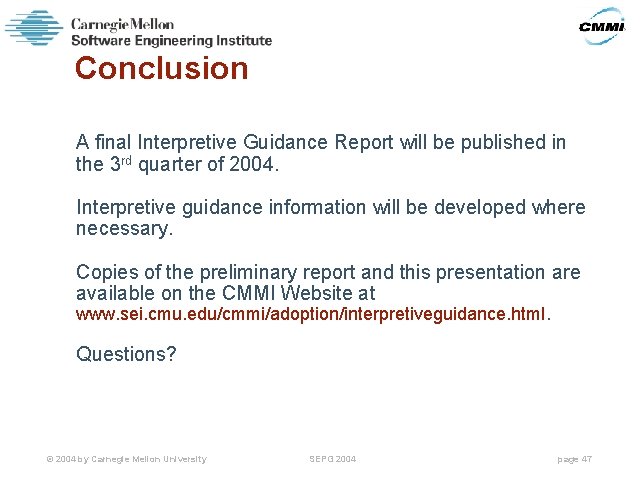 Conclusion A final Interpretive Guidance Report will be published in the 3 rd quarter