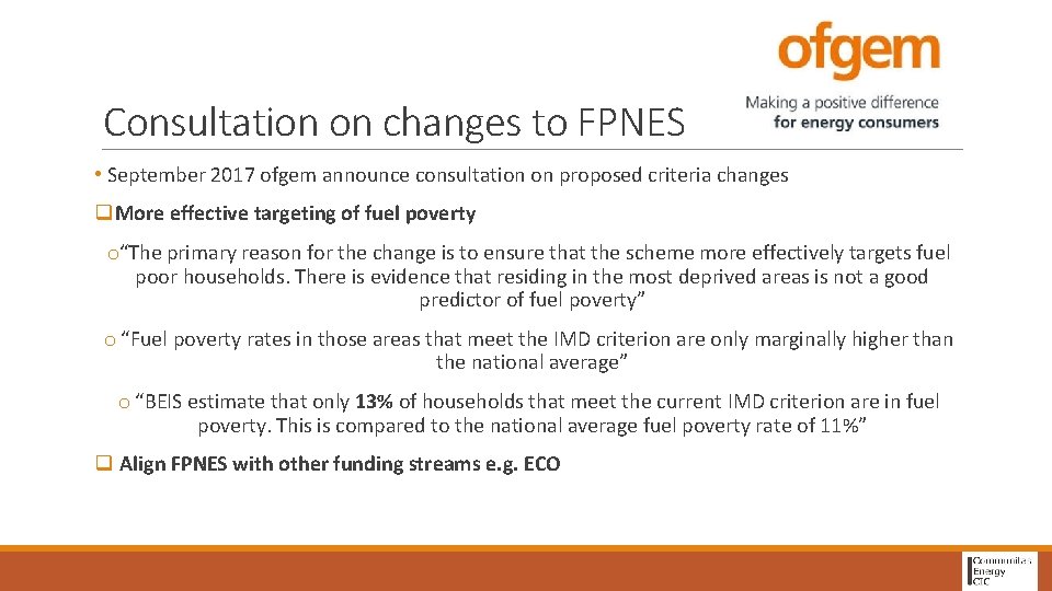 Consultation on changes to FPNES • September 2017 ofgem announce consultation on proposed criteria
