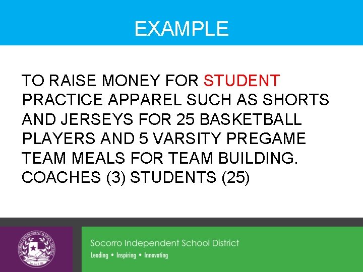 EXAMPLE TO RAISE MONEY FOR STUDENT PRACTICE APPAREL SUCH AS SHORTS AND JERSEYS FOR