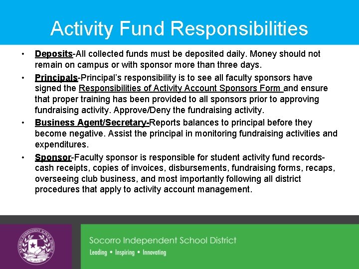 Activity Fund Responsibilities • • Deposits-All collected funds must be deposited daily. Money should