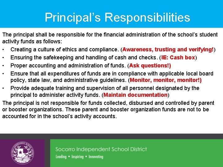 Principal’s Responsibilities The principal shall be responsible for the financial administration of the school’s
