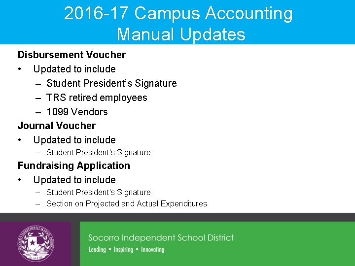 2016 -17 Campus Accounting Manual Updates Disbursement Voucher • Updated to include – Student
