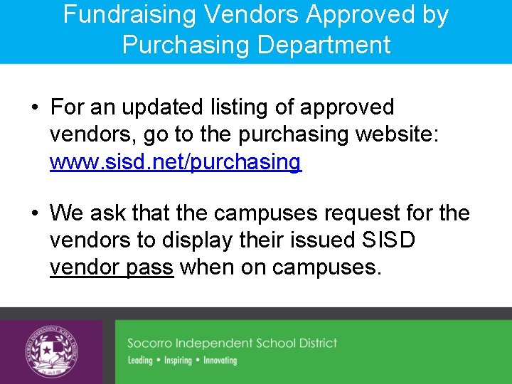 Fundraising Vendors Approved by Purchasing Department • For an updated listing of approved vendors,