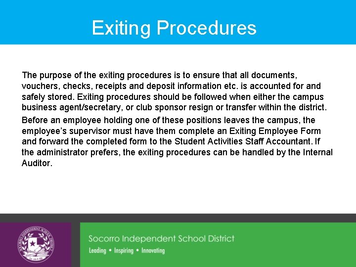 Exiting Procedures The purpose of the exiting procedures is to ensure that all documents,